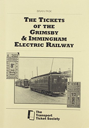 The Tickets of the Grimsby & Immingham Electric Railway