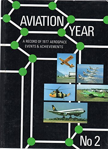 AVIATION YEAR A RECORD OF 1977 EVENTS AND ACHIEVEMENTS NO 2