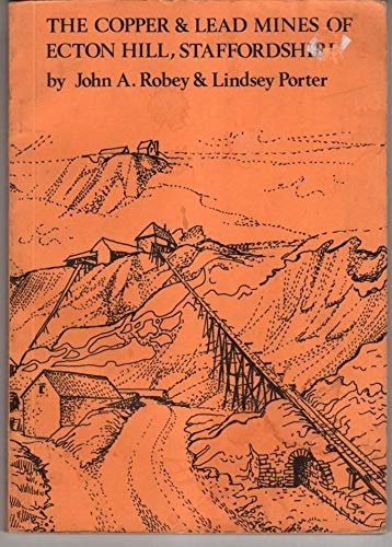 The copper & lead mines of Ecton Hill, Staffordshire,