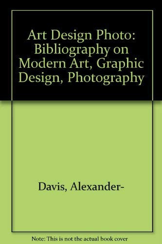 Art Design Photo 1973: Bibliography on Modern Art, Graphic Design, Photography
