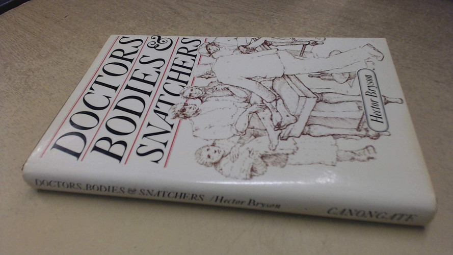 Doctors, bodies and snatchers