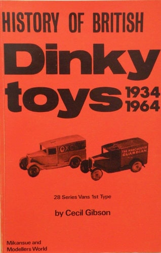 A History of British Dinky Toys Model Car and Vehicle Issues 1934-1964