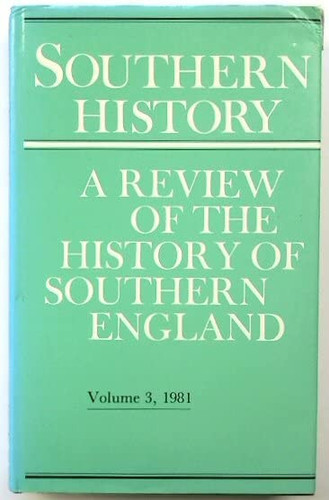 Southern History A Review of the History of Southern England ; Edited by J.R. Lowerson