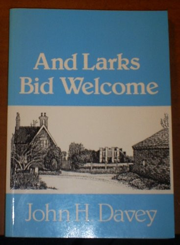 And Larks Bid Welcome