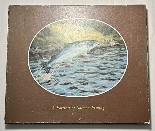 A Portrait of Salmon Fishing
