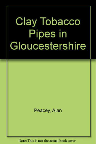 Clay Tobacco Pipes in Gloucestershire