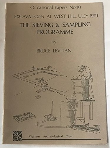 Excavations at West Hill, Uley, 1979 The Sieving & Sampling Programme