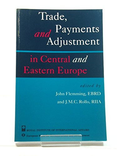Trade, Payments and Adjustments in Central and Eastern Europe: Proceedings of an EBRD Conference, 26-27 March 1992