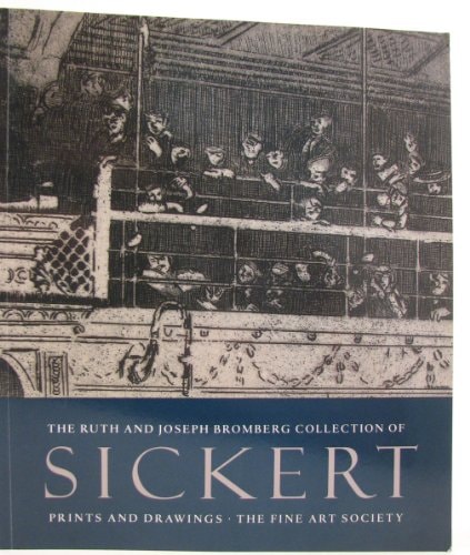 The Ruth and Joseph Bromberg Collection of Sickert Prints and Drawings