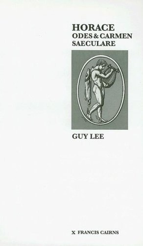 Horace Odes and Carmen Saeculare (Latin and Greek Texts, 8)