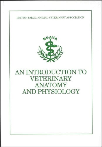 BSAVA Introduction to Veterinary Anatomy and Physiology
