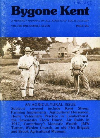 Bygone Kent : Volume One (1) Number Seven (7) : July 1980