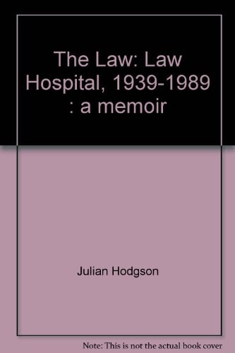 "The Law" Law Hospital 1939-1989 : a Memoir