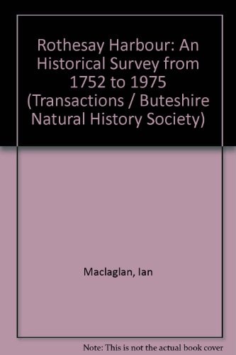 Rothesay Harbour An Historical Survey from 1752 to 1975