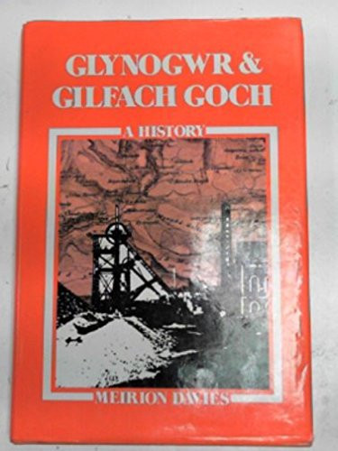 Glynogwr and Gilfach Goch A History