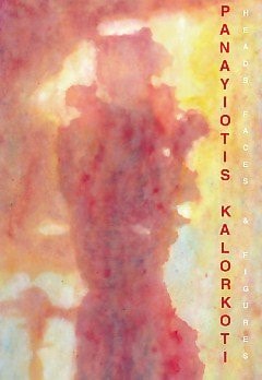 Panayiotis Kalorkoti Heads, Faces and Figures
