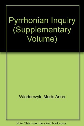 Pyrrhonian Inquiry (Supplementary Volume)