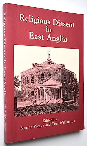 Religious Dissent in East Anglia: Historical Perspectives - The Proceedings of the Second Symposium on the History of Religious Dissent in East Anglia