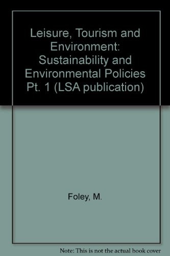 Leisure, Tourism and Environment Sustainability and Environmental Policies