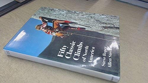 Fifty Classic Climbs of North America