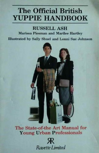 The Official British Yuppie Handbook The State-of-the Art Manual for Young Urban Professionals