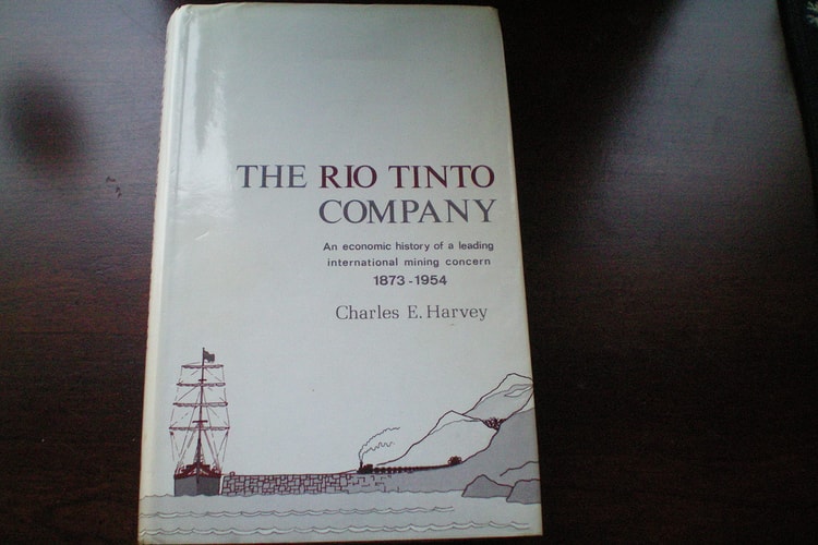 The Rio Tinto Company An Economic History of a Leading International Mining Concern, 1873-1954