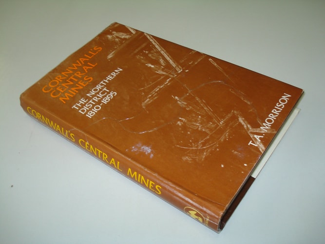 Cornwall's central mines: The northern district, 1810-1895