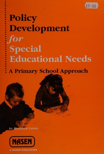 Policy Development for Special Educational Needs A Primary School Approach