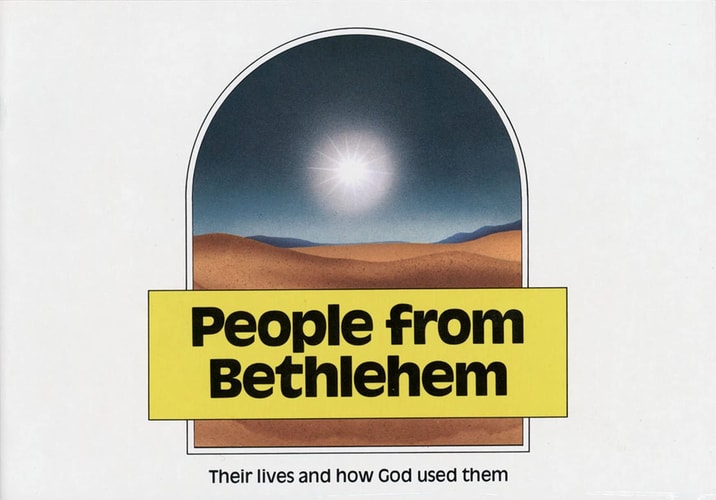 People from Bethlehem Their Lives and How God Used Them