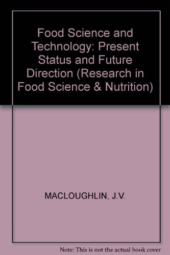 Food Science and Technology Present Status and Future Direction : Proceedings of the Sixth International Congress of Food Science and Technology, September 1983, Dublin