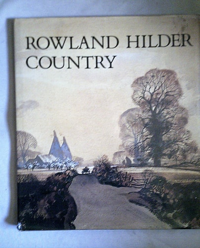 Rowland Hilder Country An Artist's Memoir