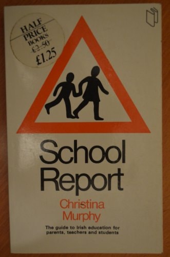 School Report A Guide for Parents, Teachers, and Students
