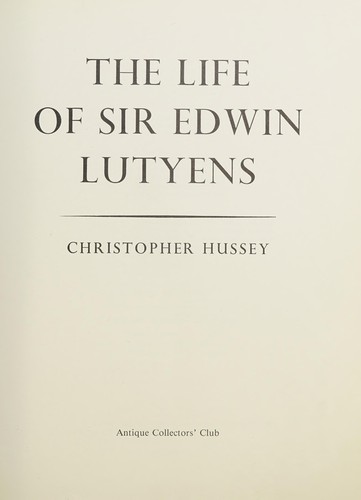 Life of Sir Edwin Lutyens