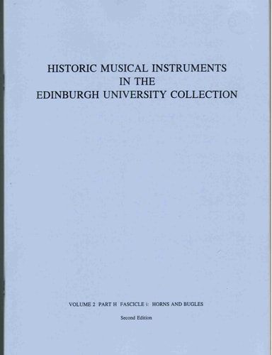 Historic Musical Instruments in the Edinburgh University Collection Catalogue of the Edinburgh University Collection of Historic Musical Instruments