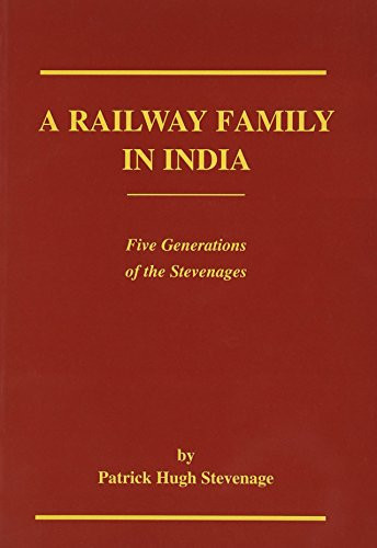 A Railway Family in India: Five Generations Family in India