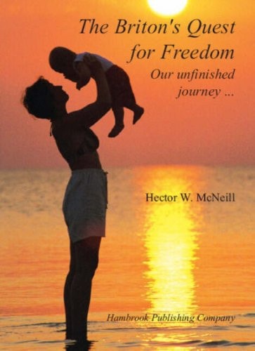 The Briton's Quest for Freedom Our Unfinished Journey