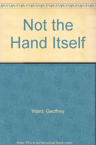 Not the Hand Itself