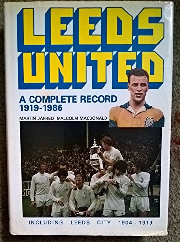 Leeds United A Complete Record 1919-1986