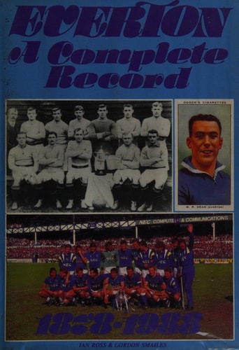 Everton: A Complete Record 1878-1988