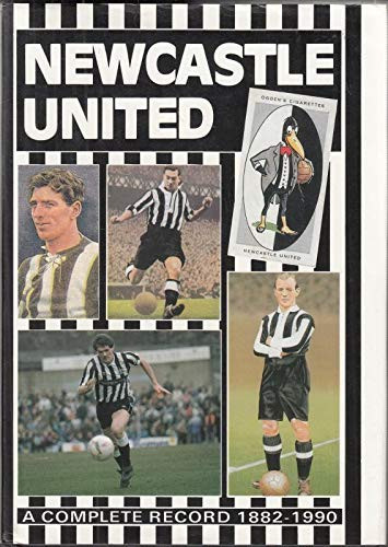 Newcastle United A Complete Record 1882-1990
