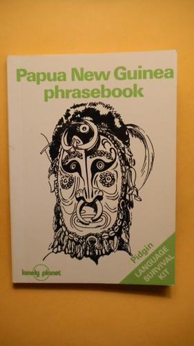 Lonely Planet Papua New Guinea Pidgin Phrasebook