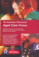 The Australian Pharmacist Aged Care Primer