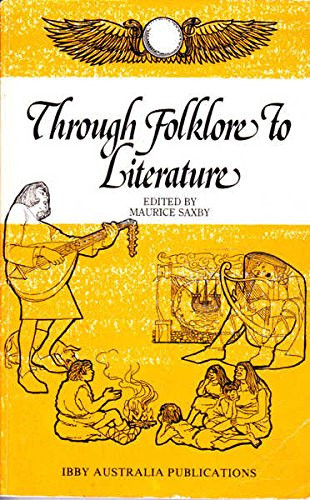 Through folklore to literature: Papers presented at the Australian National Section of IBBY Conference on Children's Literature, Sydney 1978