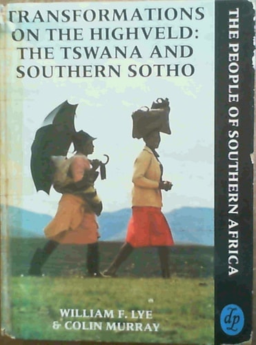 Transformations on the Highveld: Tswana and Southern Sotho
