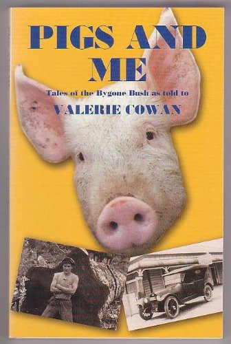 Pigs & me tales of the bygone bush