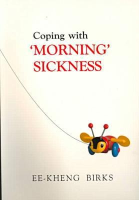 Coping with 'Morning' Sickness