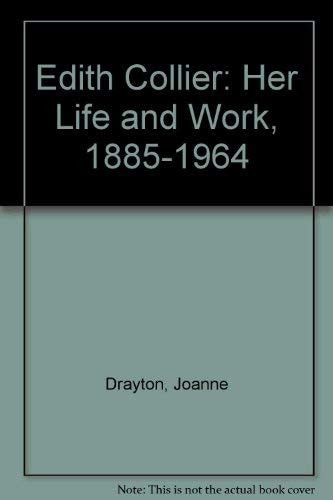 Edith Collier: Her Life and Work 1885-1964