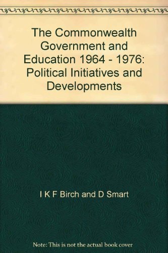 The Commonwealth Government and Education 1964-1976: Political Initiatives and Development
