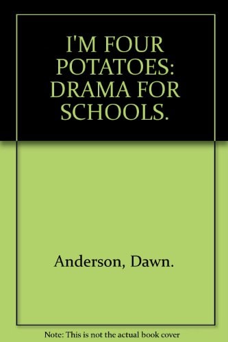 I'm Four Potatoes Drama for Schools