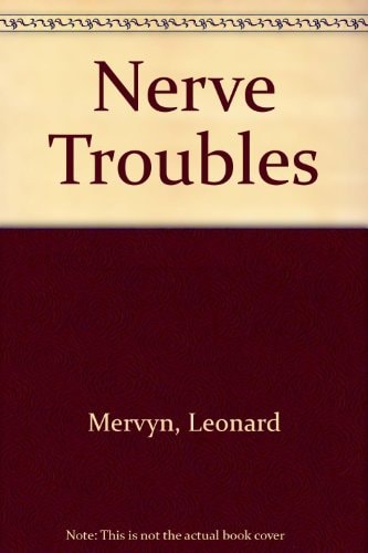 Nerve Troubles How to Overcome Nervous Disorders by Drug-free Methods